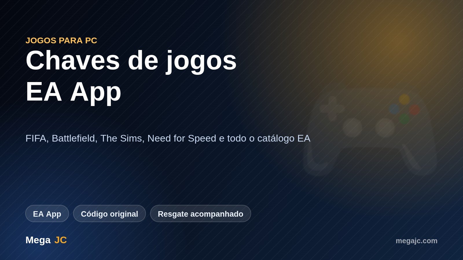 Chaves originais de jogos da EA para resgate no EA App entregues pela Mega JC