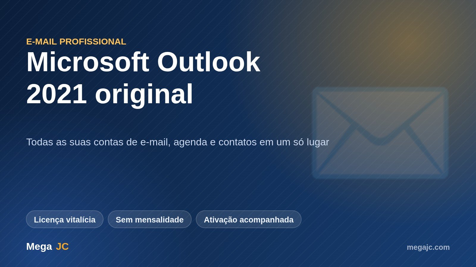Chave original do Microsoft Outlook 2021 entregue pela Mega JC