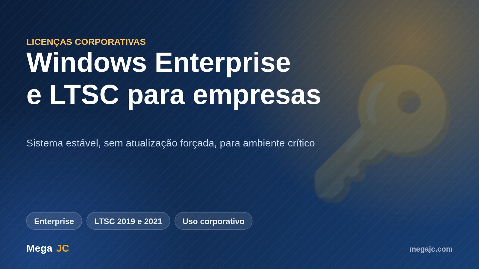 Licença corporativa Windows Enterprise e LTSC entregue pela Mega JC